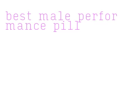 best male performance pill