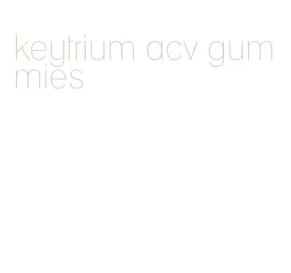 keytrium acv gummies