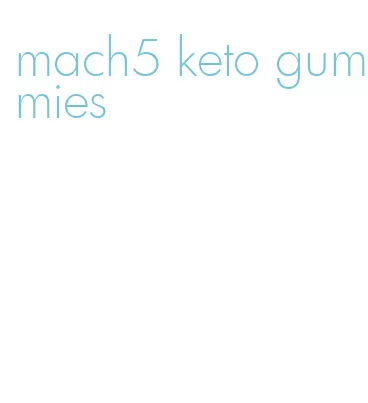 mach5 keto gummies