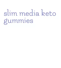 slim media keto gummies