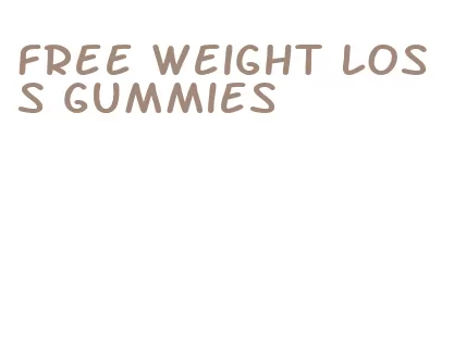 free weight loss gummies