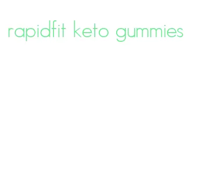 rapidfit keto gummies