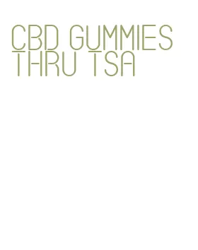 cbd gummies thru tsa