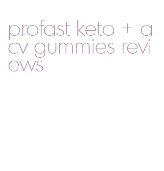 profast keto + acv gummies reviews