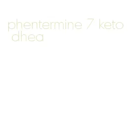 phentermine 7 keto dhea