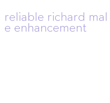 reliable richard male enhancement