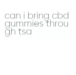 can i bring cbd gummies through tsa