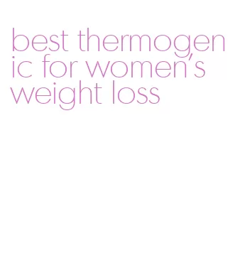 best thermogenic for women's weight loss