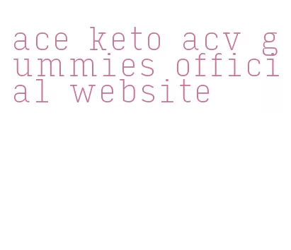 ace keto acv gummies official website