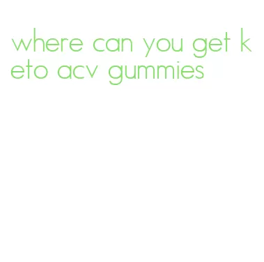 where can you get keto acv gummies