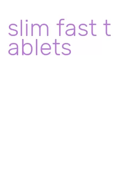 slim fast tablets