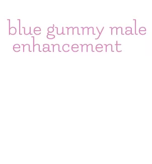 blue gummy male enhancement