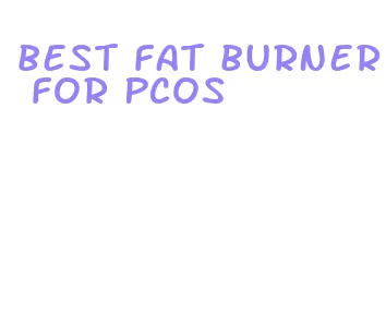 best fat burner for pcos