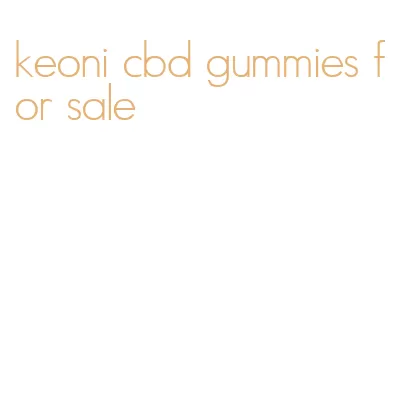 keoni cbd gummies for sale