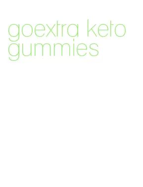 goextra keto gummies