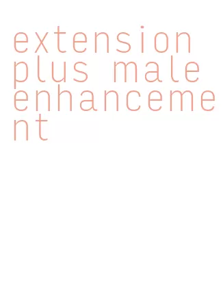 extension plus male enhancement