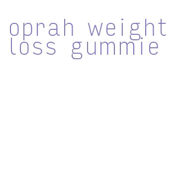 oprah weight loss gummie