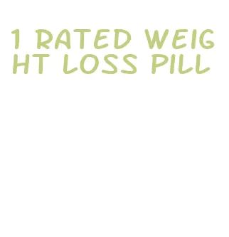 1 rated weight loss pill