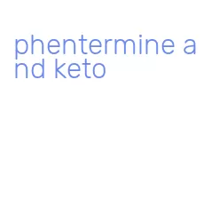 phentermine and keto