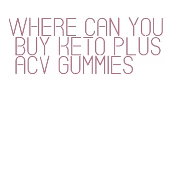 where can you buy keto plus acv gummies