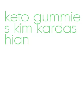 keto gummies kim kardashian