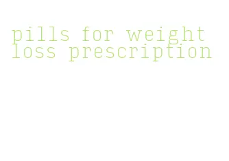 pills for weight loss prescription