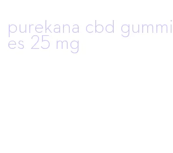 purekana cbd gummies 25 mg