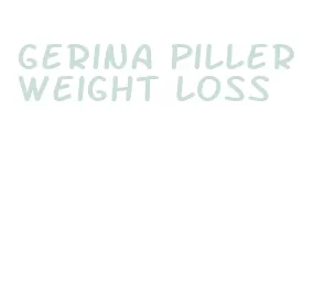 gerina piller weight loss