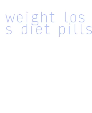 weight loss diet pills