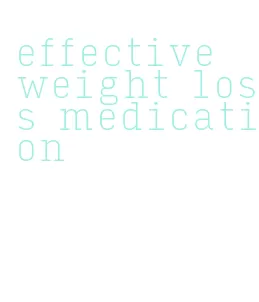 effective weight loss medication