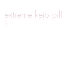 extreme keto pills