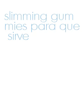 slimming gummies para que sirve