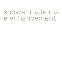 shower mate male enhancement