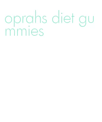 oprahs diet gummies