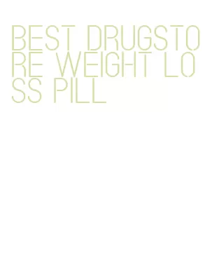 best drugstore weight loss pill