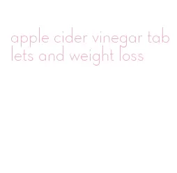 apple cider vinegar tablets and weight loss