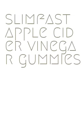 slimfast apple cider vinegar gummies