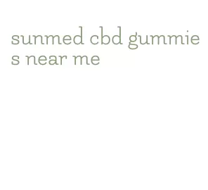 sunmed cbd gummies near me