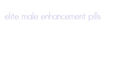 elite male enhancement pills