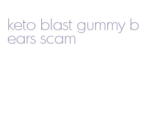 keto blast gummy bears scam