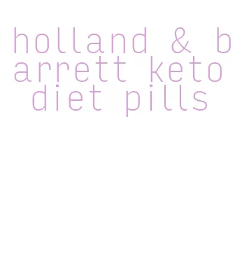 holland & barrett keto diet pills