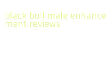 black bull male enhancement reviews