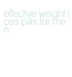 effective weight loss pills for men