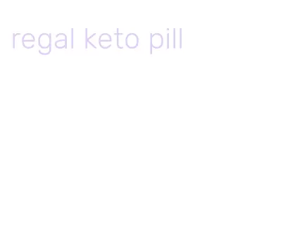 regal keto pill