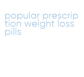 popular prescription weight loss pills