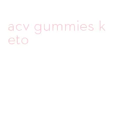 acv gummies keto