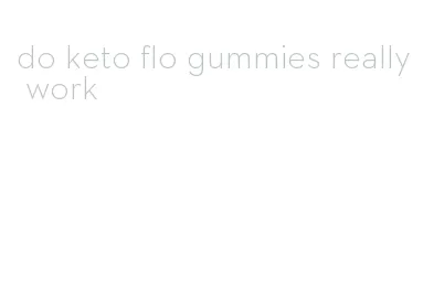 do keto flo gummies really work