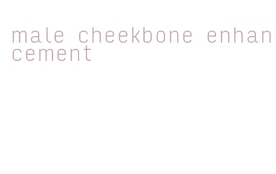 male cheekbone enhancement