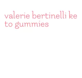 valerie bertinelli keto gummies