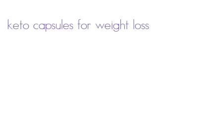 keto capsules for weight loss